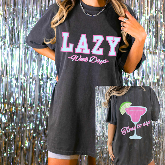 Lazy weekdays drinking shirt T-shirt